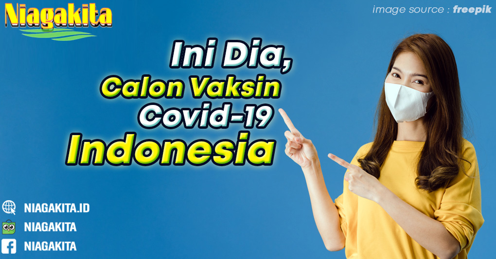 Titik Terang Calon Vaksin Covid-19 Indonesia 10 vaksin covid-19