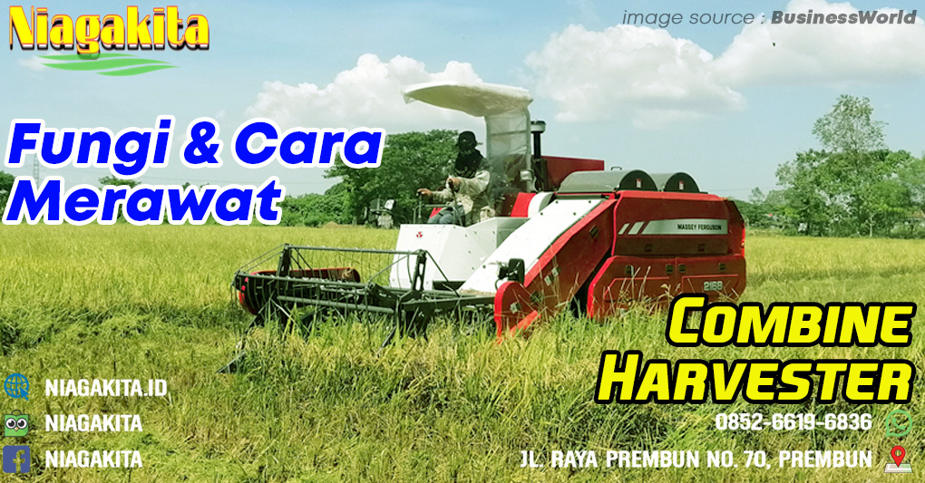 Fungsi dan Cara Merawat Combine Harvester 19 fungsi dan cara merawat combine harvester.